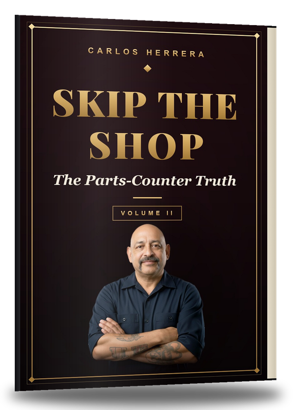 Skip the Shop, Volume 2 — The Parts-Counter Truth